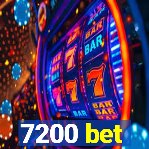 7200 bet